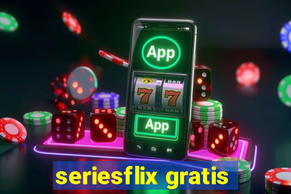 seriesflix gratis