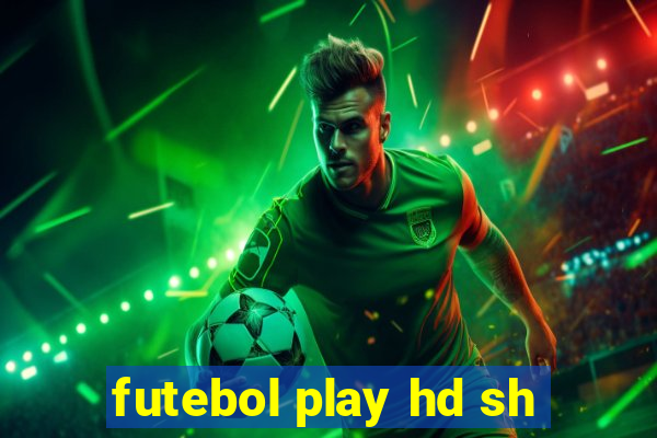 futebol play hd sh