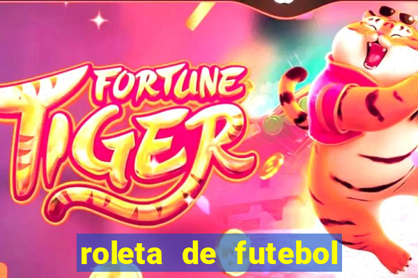 roleta de futebol roleta jogadores de futebol para