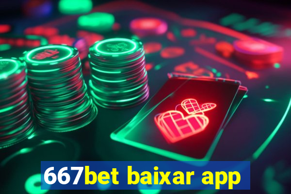 667bet baixar app