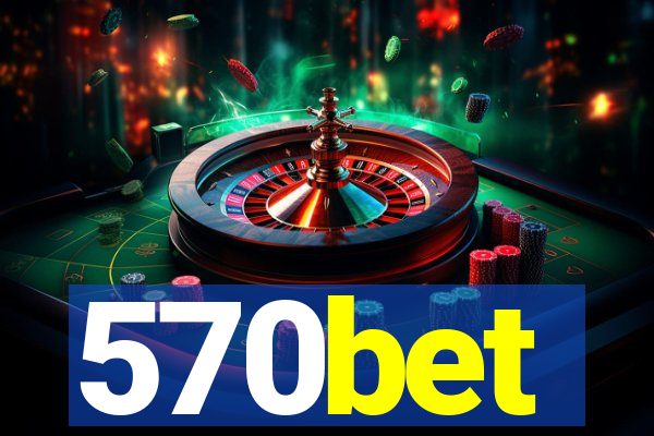 570bet