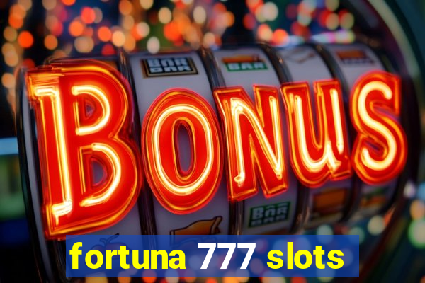 fortuna 777 slots