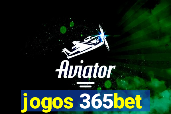 jogos 365bet