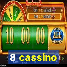 8 cassino