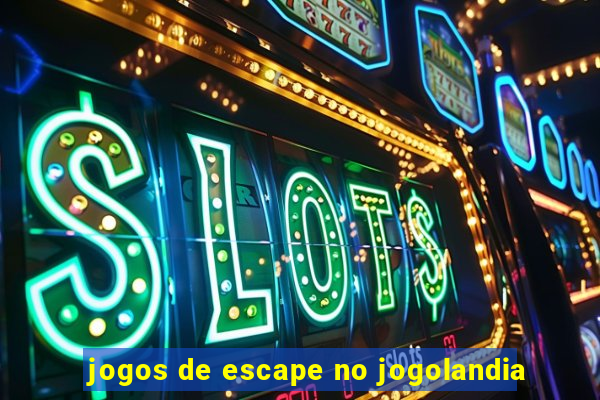 jogos de escape no jogolandia