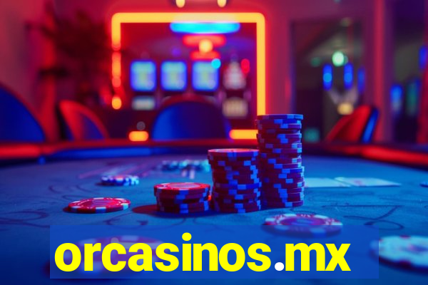 orcasinos.mx