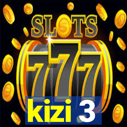 kizi 3