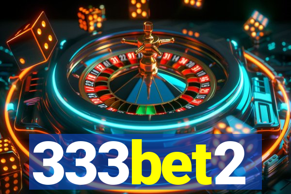 333bet2