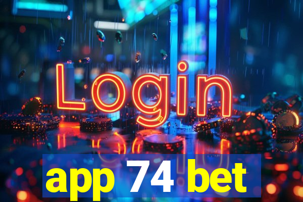 app 74 bet