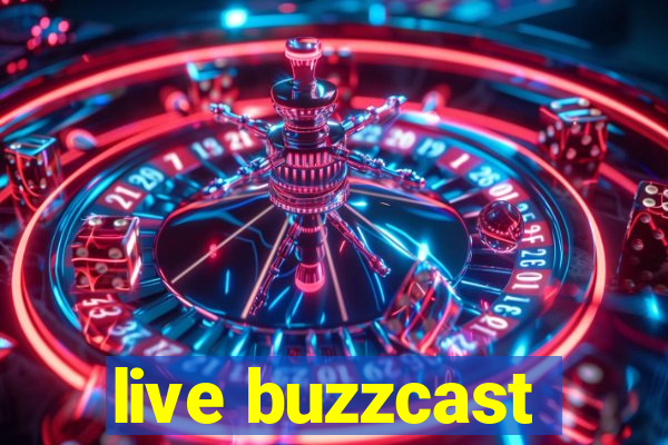 live buzzcast