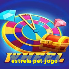 estrela pet jogo