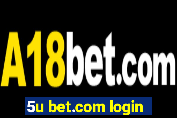 5u bet.com login