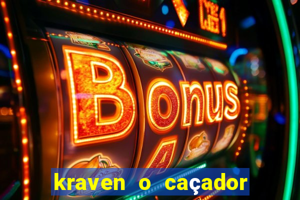 kraven o caçador filme completo dublado