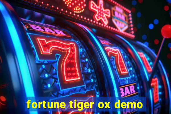 fortune tiger ox demo