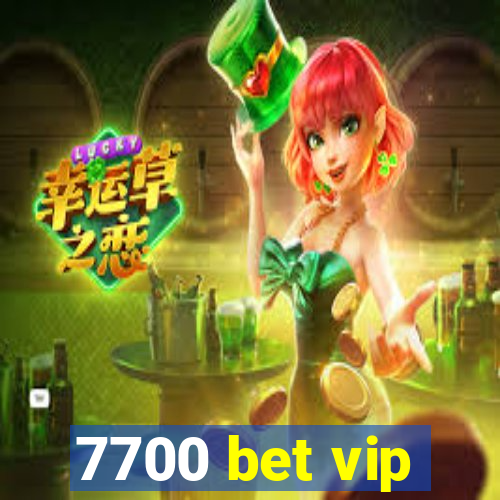 7700 bet vip