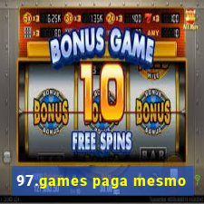 97.games paga mesmo