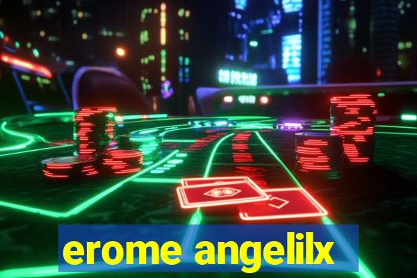 erome angelilx