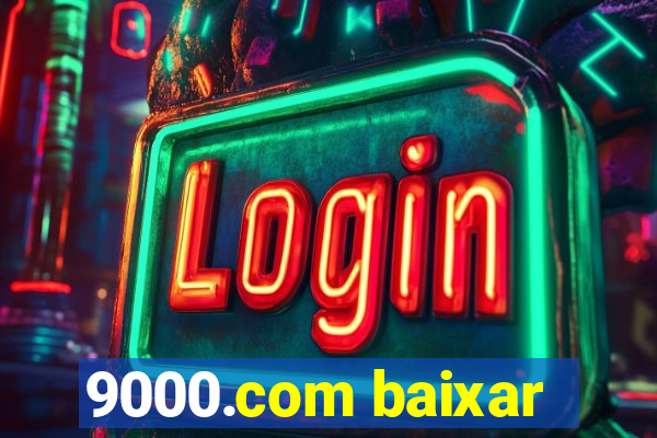 9000.com baixar