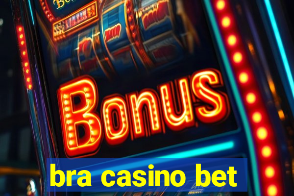 bra casino bet