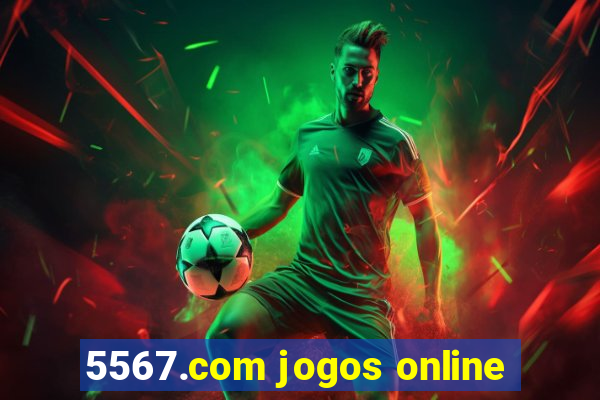 5567.com jogos online