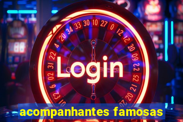 acompanhantes famosas