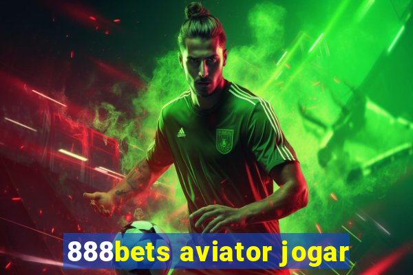 888bets aviator jogar