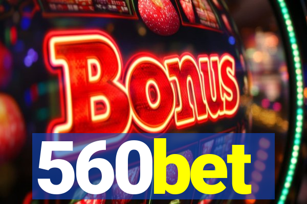 560bet