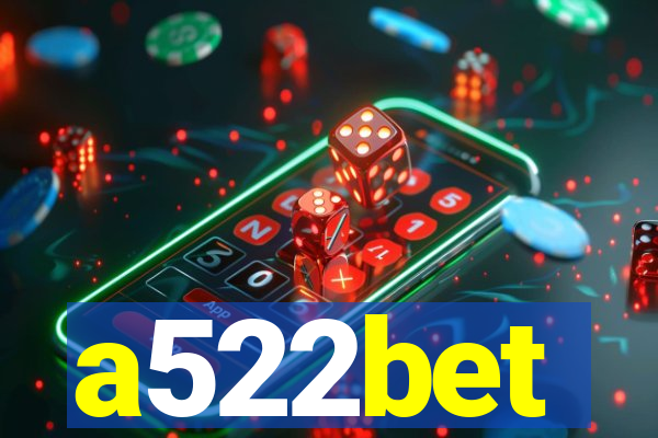 a522bet