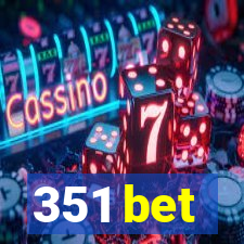 351 bet