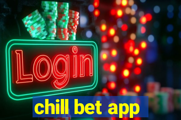 chill bet app