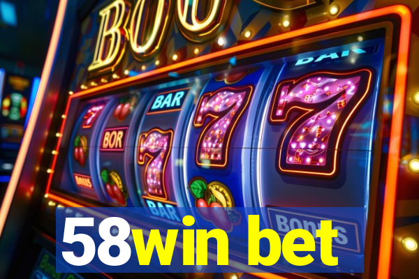 58win bet