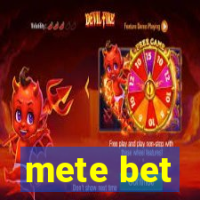 mete bet