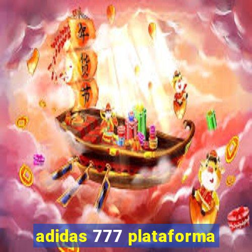 adidas 777 plataforma