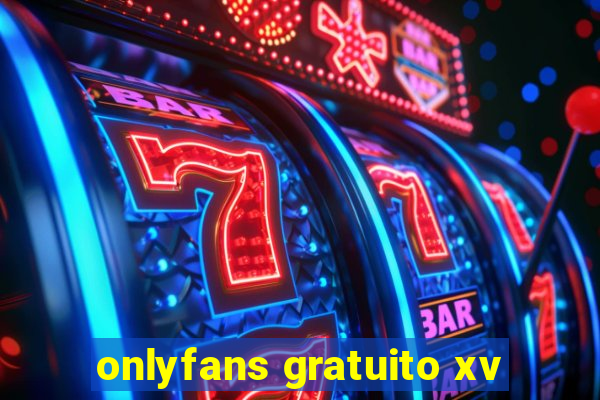 onlyfans gratuito xv