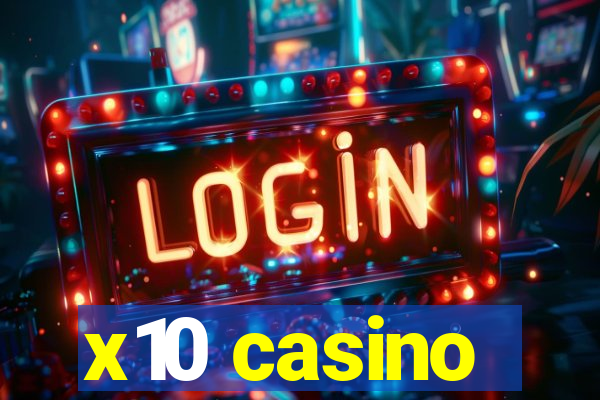 x10 casino