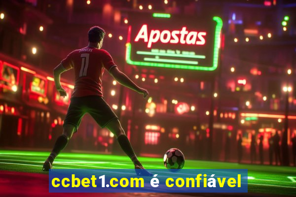 ccbet1.com é confiável