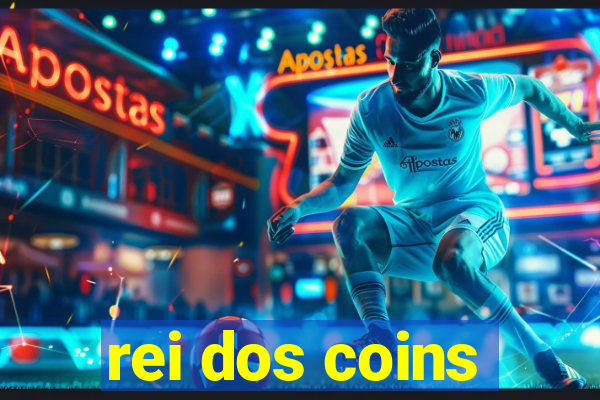 rei dos coins