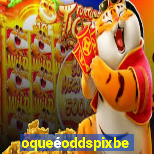 oqueéoddspixbet