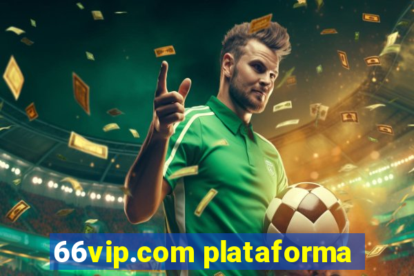 66vip.com plataforma