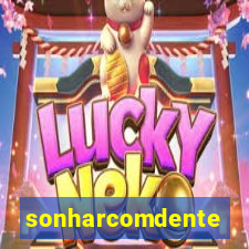 sonharcomdente