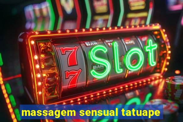 massagem sensual tatuape