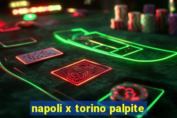 napoli x torino palpite