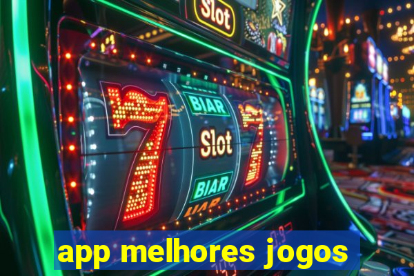 app melhores jogos