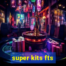 super kits fts