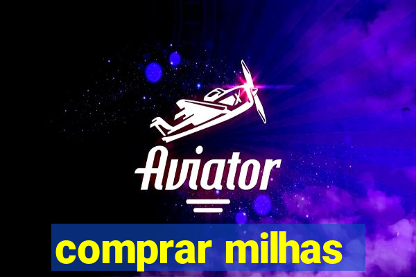 comprar milhas