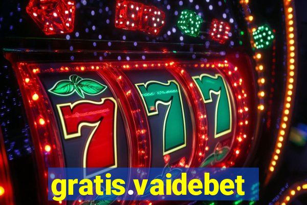 gratis.vaidebet