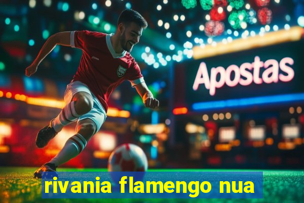 rivania flamengo nua