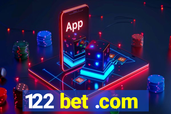 122 bet .com