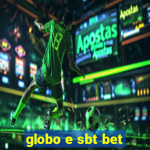 globo e sbt bet