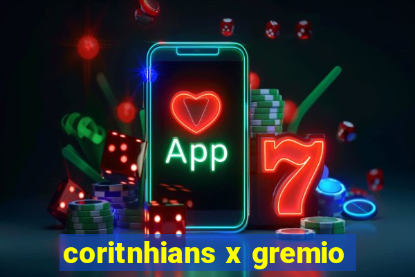 coritnhians x gremio